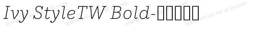 Ivy StyleTW Bold字体转换